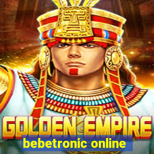 bebetronic online